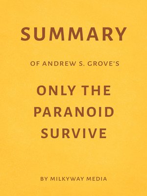cover image of Summary of Andrew S. Grove's Only the Paranoid Survive